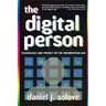 The Digital Person: Technology and Privacy in the Information Age