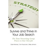 Survive and Thrive in Your Job Search: The Team Networking Group Process to Your Next Job