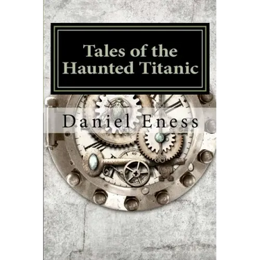 Tales of the Haunted Titanic: An Anthology