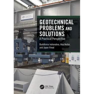 Geotechnical Problems and Solutions: A Practical Perspective