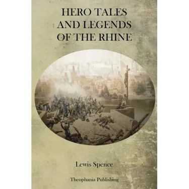 Hero Tales and Legends of the Rhine