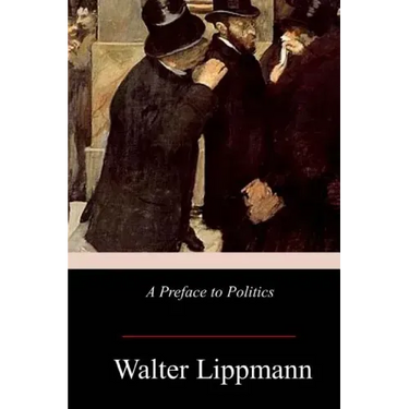 A Preface to Politics