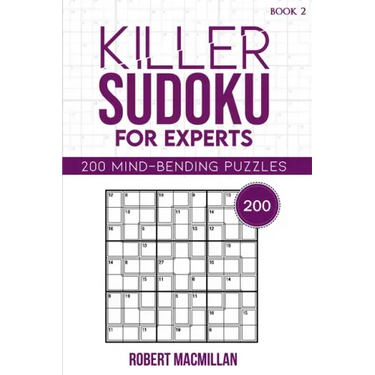 Killer Sudoku for Experts, Book 2: 200 Mind-bending Puzzles
