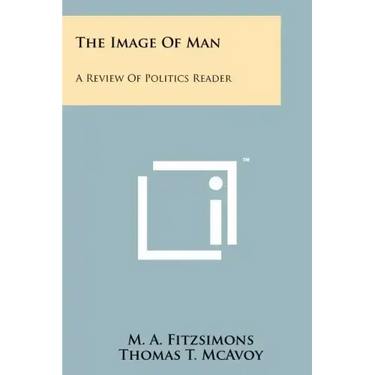 The Image of Man: A Review of Politics Reader