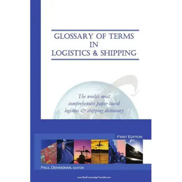 Glossary of Terms in Logistics & Shipping