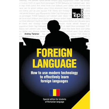 Foreign language - How to use modern technology to effectively learn foreign languages: Special edition - Romanian