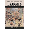 How the Other Half Laughs: The Comic Sensibility in American Culture, 1895-1920