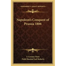 Napoleon's Conquest of Prussia 1806