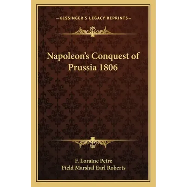 Napoleon's Conquest of Prussia 1806