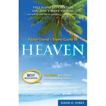 Pastor David's Travel Guide to Heaven