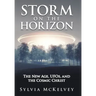 Storm on the Horizon: The New Age, Ufos, and the Cosmic Christ