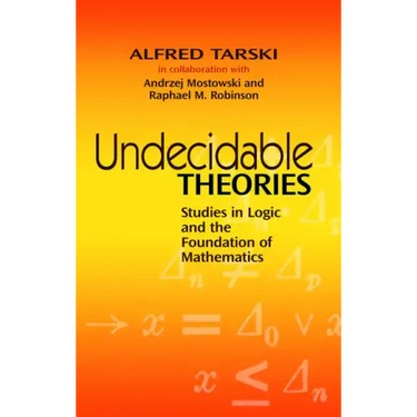 Undecidable Theories: Studies in Logic and the Foundation of Mathematics