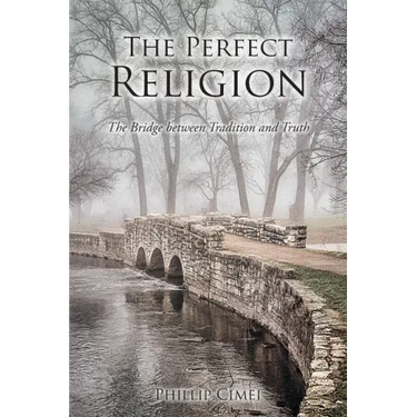 The Perfect Religion: The Bridge between Tradition and Truth