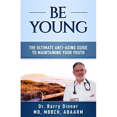 Be Young: The Ultimate Anti-Aging Guide to Maintaining Your Youth