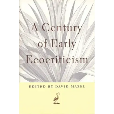 A Century of Early Ecocriticism