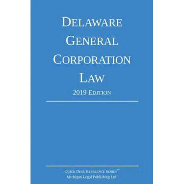 Delaware General Corporation Law; 2019 Edition
