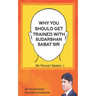 Why You Should Get Trained with Sudarshan Sabat Sir: By His Student Mahesh Chandnani
