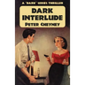 Dark Interlude: A 'Dark' Series Thriller