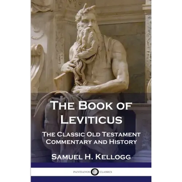The Book of Leviticus: The Classic Old Testament Commentary and History