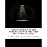 Secret Symbols of the Rosicrucians of the 16th and 17th Centuries