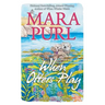 When Otters Play: Milford-Haven Novella