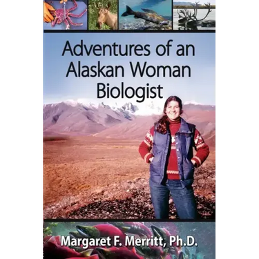 Adventures of an Alaskan Woman Biologist