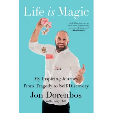Life Is Magic: My Inspiring Journey from Tragedy to Self-Discovery