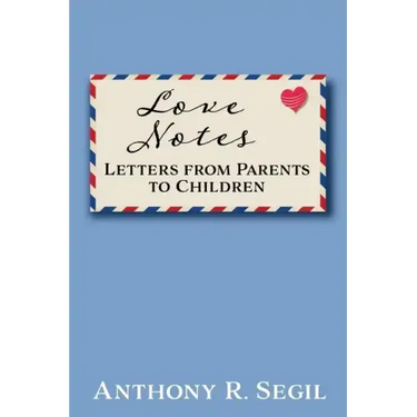 Love Notes: Letters from Parents to Children