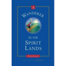 A Wanderer in the Spirit Lands