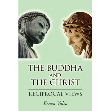 The Buddha and the Christ - Reciprocal Views