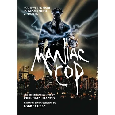 Maniac Cop: The Official Novelization Collection