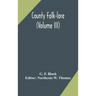 County Folk-lore (Volume III)