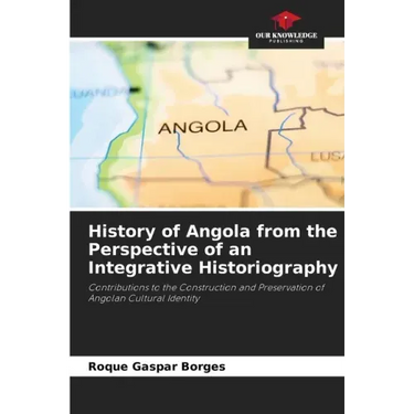 History of Angola from the Perspective of an Integrative Historiography