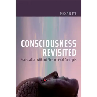 Consciousness Revisited: Materialism without Phenomenal Concepts