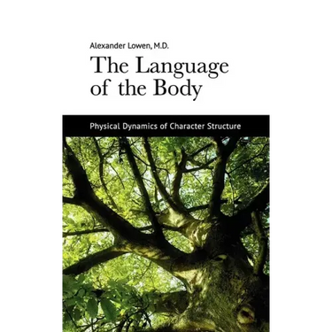 The Language of the Body: Physical Dynamics of Character Structure