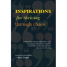 Inspirations for Thriving Through Chaos