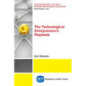 The Technological Entrepreneur's Playbook