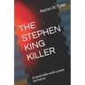 The Stephen King Killer: A serial killer with a taste for horror
