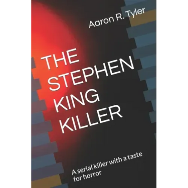 The Stephen King Killer: A serial killer with a taste for horror