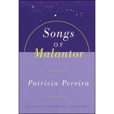 The Songs of Malantor: Intergalactic Seed Messages for the People of Planet Earth: A Manual to Aid in Understanding Matters Pertaining to Per