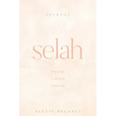 Selah: Pause Listen Praise