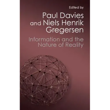 Information and the Nature of Reality: From Physics to Metaphysics