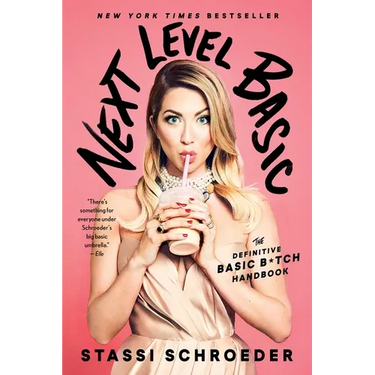 Next Level Basic: The Definitive Basic Bitch Handbook