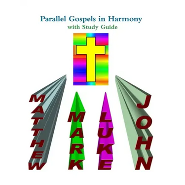 Parallel Gospels in Harmony - with Study Guide