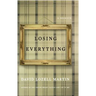 Losing Everything