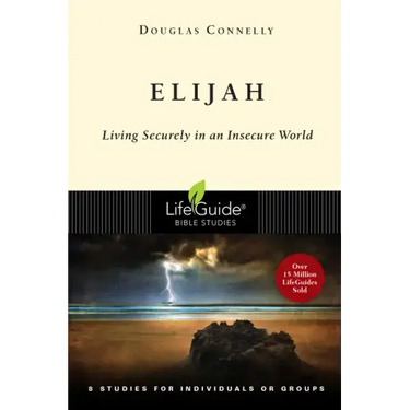 Elijah: Living Securely in an Insecure World