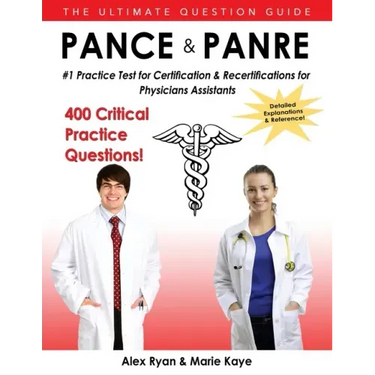 Pance and Panre: #1 Practice Test for Certification & Recertification for Physician Assistants