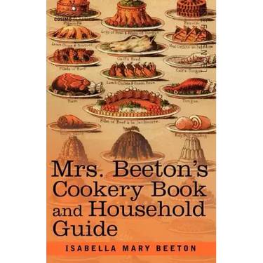 Mrs. Beeton's Cookery Book and Household Guide