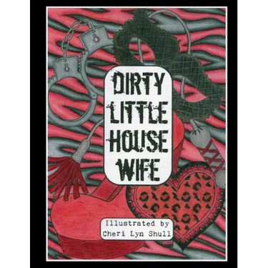 Dirty Little House Wife: Adult Coloring Book