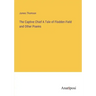 The Captive Chief A Tale of Flodden Field and Other Poems